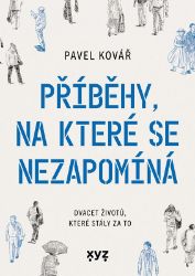 Příběhy, na které se nezapomíná - Pavel Kovář - Česká a slovenská beletrie Příběhy, na které se nezapomíná