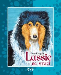 Lassie se vrací - Eric Knight - Pohádky pro děti o zvířátkách Lassie se vrací