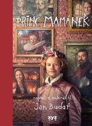 Princ Mamánek: filmové vydání - Jan Budař - Divadlo a film Princ Mamánek: filmové vydání