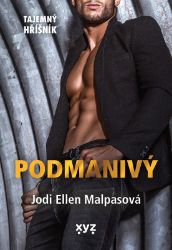 Podmanivý - Jodi Ellen Malpas - Romány pro ženy Podmanivý