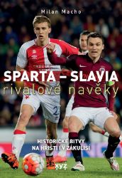 Sparta - Slavia: rivalové navěky Sparta - Slavia: rivalové navěky