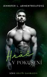 Hráč v pokušení - Jennifer L. Armentrout - Romány pro ženy Hráč v pokušení