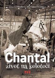 Chantal: život na kolotoči Chantal: život na kolotoči