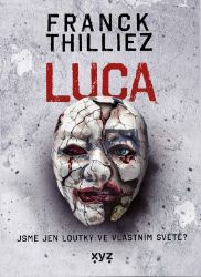 Luca - Franck Thilliez - Světové detektivky Luca