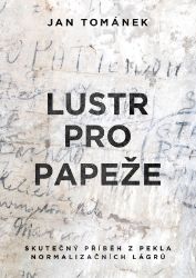 Lustr pro papeže - Jan Tománek - Válečné romány Lustr pro papeže