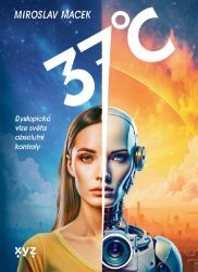 37 stupňů Celsia - Miroslav Macek - Česká a slovenská sci-fi 37 stupňů Celsia