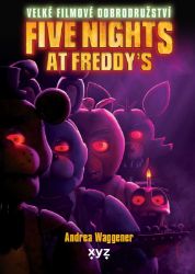 Five Nights at Freddy's: Velké filmové dobrodružství - Scott Cawthon - Strašidelné příběhy pro děti Five Nights at Freddy's: Velké filmové dobrodružství