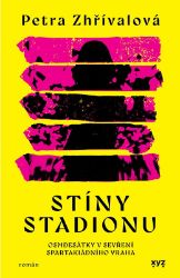 Stíny stadionu - Petra Zhřívalová - České a slovenské detektivky Stíny stadionu