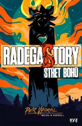 RadegaSTORY: Střet bohů - Petr Vyoral - Komiksy pro děti RadegaSTORY: Střet bohů