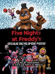 Five Nights at Freddy's: Oficiální encyklopedie postav Five Nights at Freddy's: Oficiální encyklopedie postav