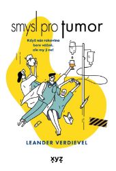 Smysl pro tumor - Leander Verdievel - Medicína a lékařství Smysl pro tumor