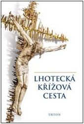 Lhotecká křížová cesta - Esoterika a duchovno Lhotecká křížová cesta