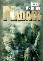 Nadace 6 - Předehra k Nadaci - Isaac Asimov - Fantasy, sci-fi Nadace 6 - Předehra k Nadaci