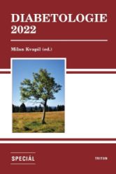 Diabetologie 2022 - Milan Kvapil - Medicína a lékařství Diabetologie 2022