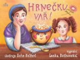 Hrnečku, vař! - Lenka Rožnovská - Pohádky pro děti Hrnečku, vař!