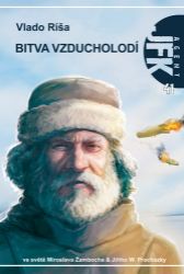Agent JFK 41 - Bitva vzducholodí - Vlado Ríša - Technika JFK 41 - Bitva vzducholodí