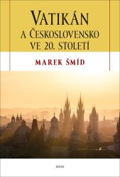 Vatikán a Československo ve 20. století Vatikán a Československo ve 20. století