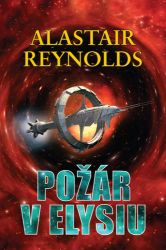 Požár v Elysiu - Alastair Reynolds - Sci-fi Požár v Elysiu