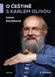 O češtině s Karlem Olivou O češtině s Karlem Olivou