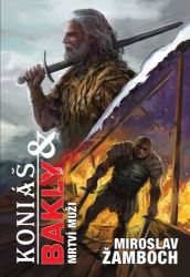 Koniáš a Bakly - Mrtví muži Koniáš a Bakly - Mrtví muži