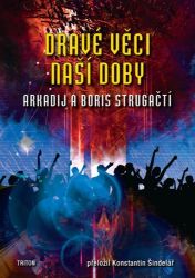 Dravé věci naší doby - Arkadij Strugackij,Boris Strugackij - Sci-fi Dravé věci naší doby