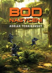 Bod nasycení - Adrian Tchaikovsky - Thrillery Bod nasycení