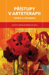 Přístupy v arteterapii - Teorie a technika Přístupy v arteterapii - Teorie a technika