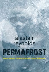 Permafrost - Naprav minulost. Zachraň přítomnost. Zastav budoucnost. - Alastair Reynolds - Sci-fi Permafrost