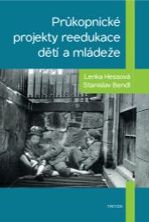 Průkopnické projekty reedukace dětí a mládeže Průkopnické projekty reedukace dětí a mládeže