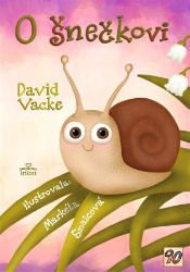 O šnečkovi - David Vacke - Pohádky pro děti O šnečkovi