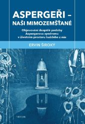 Aspergeři - Naši mimozemšťané - Nemoci a zdravotní problémy Aspergeři Naši mimozemšťané