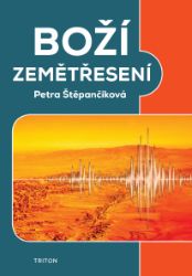 Boží zemětřesení - Petra Štěpančíková - Křesťanství Boží zemětřesení