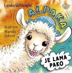 Alpaka je lama pako - Lenka Rožnovská - Pohádky pro děti Alpaka je lama pako