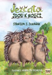 Ježčata jdou k holiči - Stanislav Juhaňák - Básničky a říkadla pro děti Ježčata jdou k holiči