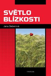 Světlo blízkosti - Jana Sieberová - Psychologie Světlo blízkosti