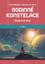 Rodinné konstelace - Objevná síla - Bert Hellinger - Psychologie Rodinné konstelace - Objevná síla
