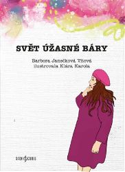 Svět úžasné Báry Svět úžasné Báry