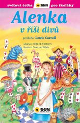 Alenka v říši divů - Světová četba pro školáky - Lewis Carroll,Olga M. Yuste - Dobrodružné knihy pro děti Alenka v říši divů - Světová četba pro školáky