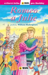 Romeo a Julie - Světová četba pro školáky Romeo a Julie - Světová četba pro školáky
