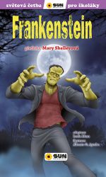 Frankenstein - Světová četba pro školáky - Mary Shelley - Dobrodružné knihy pro děti Frankenstein - Světová četba pro školáky