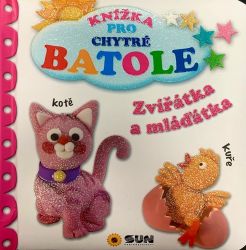 Knížka pro Chytré Batole Zvířátka a mláďátka - Leporela pro děti Knížka pro Chytré Batole Zvířátka a mláďátka