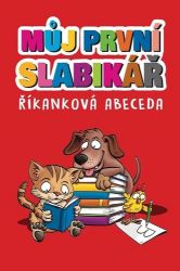 Můj první slabikář - Říkanková abeceda - Knihy pro první čtení Můj první slabikář