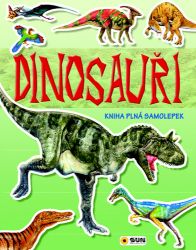 Dinosauři - Kniha plná samolepek Dinosauři - Kniha plná samolepek