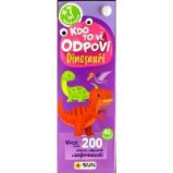 Kdo to ví, odpoví! Dinosauři - Knihy o zvířatech pro děti Kdo to ví, odpoví! Dinosauři