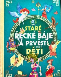 Staré řecké báje a pověsti pro děti Staré řecké báje a pověsti pro děti