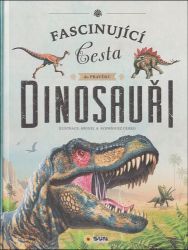 Dinosauři - Fascinující cesta do pravěku Dinosauři - Fascinující cesta do pravěku