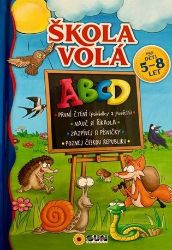 Škola Volá ABCD pro děti od 5-8 let - Populárně naučná literatura pro děti Škola Volá ABCD pro děti od 5-8 let