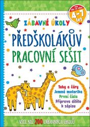 Zábavné úkoly - Předškolákův pracovní sešit Zábavné úkoly - Předškolákův pracovní sešit