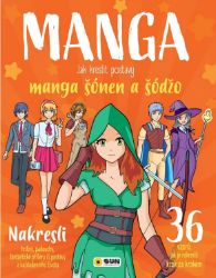 Manga - Jak kreslit postavy šonen a šodžo - Kreativní knihy pro děti Manga - Jak kreslit postavy šonen a šodžo