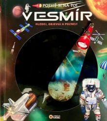 Posviť si na to Vesmír - Knížka s baterkou Posviť si na to Vesmír - Knížka s baterkou
